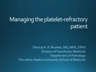 body surface area  Can use estimate of 3 x 10 11 platelets for an apheresis  unit  Defining