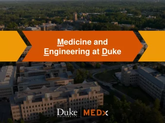 Medicine and  Engineering at Duke  Motivation:  SOM and Pratt  Common Goals Diagnostics &amp; &gt;