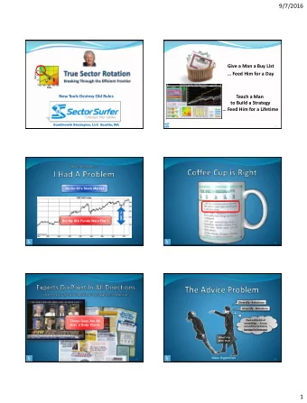 9/7/2016  Give a Man a Buy List   Feed Him for a Day  New Tools Destroy Old Rules  Teach a Man