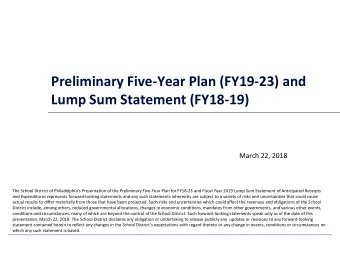 Preliminary Five-Year Plan (FY19-23) and  Lump Sum Statement (FY18-19)  March 22, 2018 The School