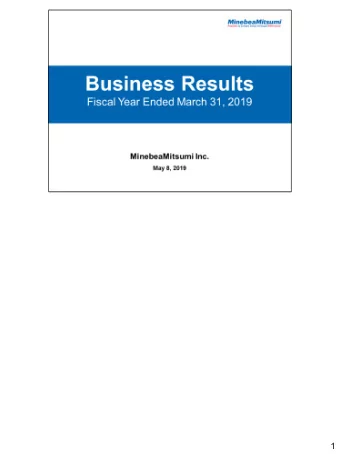 1  2  I would like to explain the consolidated financial results for the fiscal year ended March