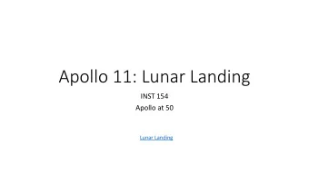 Apollo 11: Lunar Landing  INST 154  Apollo at 50  Lunar Landing  Apollo 11 Landing Site Selection