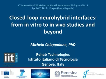 Closed-loop neurohybrid interfaces:  from in vitro to in vivo studies and  beyond  Michela