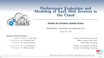 Performance Evaluation and  Modeling of SaaS Web Services in  the Cloud  Abdallah Ali Zainelabden