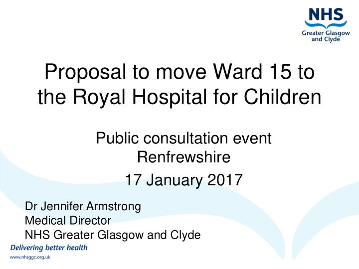 proposal to move ward 15 to the royal hospital for