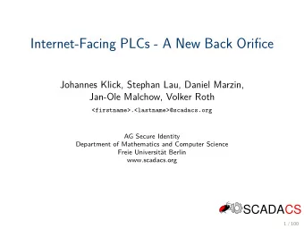 Internet-Facing PLCs - A New Back Orifice  Johannes Klick, Stephan Lau, Daniel Marzin,  Jan-Ole