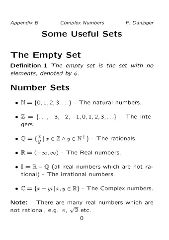 Some Useful Sets  The Empty Set Definition 1 The empty set is the set with no elements, denoted by