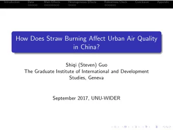 How Does Straw Burning Affect Urban Air Quality  in China?  Shiqi (Steven) Guo  The Graduate