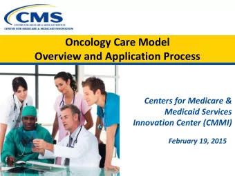 Oncology Care Model  Overview and Application Process  Centers for Medicare &amp;  Medicaid
