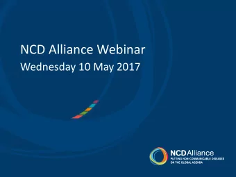 NCD Alliance Webinar  Wednesday 10 May 2017  Speakers  Moderator:  Cristina Parsons Perez, Capacity