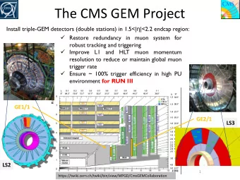 The CMS GEM Project Install triple-GEM detectors (double stations) in 1.5&lt;|  |&lt;2.2 endcap