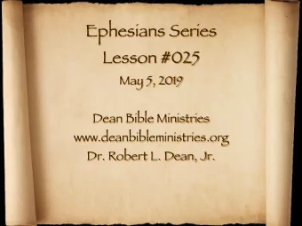 Ephesians Series  Lesson #025  May 5, 2019  Dean Bible Ministries  www.deanbibleministries.org  Dr.