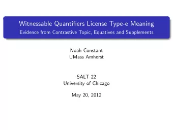 Witnessable Quantifiers License Type-e Meaning  Evidence from Contrastive Topic, Equatives and