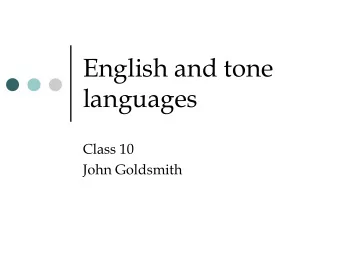 English and tone  languages  Class 10  John Goldsmith  English as a Tone Language  Some basics