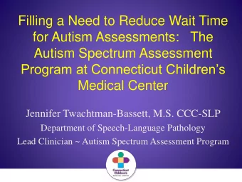 Filling a Need to Reduce Wait Time  for Autism Assessments:   The  Autism Spectrum Assessment