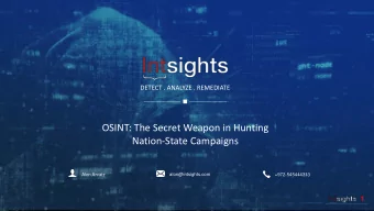 OSINT: The Secret Weapon in Hunting  Nation-State Campaigns  alon@intsights.com  Alon Arvatz
