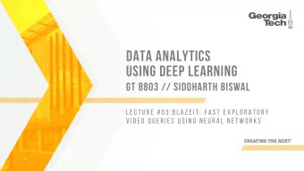 DATA ANALYTICS  USING DEEP LEARNING  GT 8803 // SIDDHARTH BISWAL  L E C T U R E  # 0 3 : B L A Z E