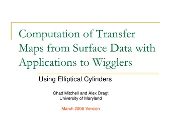 Computation of Transfer  Maps from Surface Data with  Applications to Wigglers  Using Elliptical