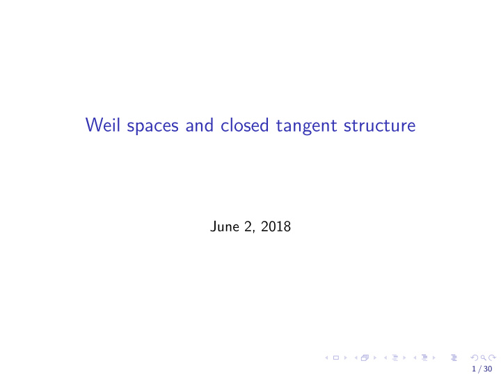 weil spaces and closed tangent structure