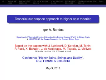 Tensorial superspace approach to higher spin theories  Igor A. Bandos  Department of Theoretical