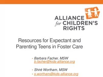 Resources for Expectant and  Parenting Teens in Foster Care  Barbara Facher, MSW