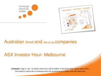 Australian Small and MicroCap companies  ASX Investor Hour- Melbourne Contango (-ngg-) n. (pl.