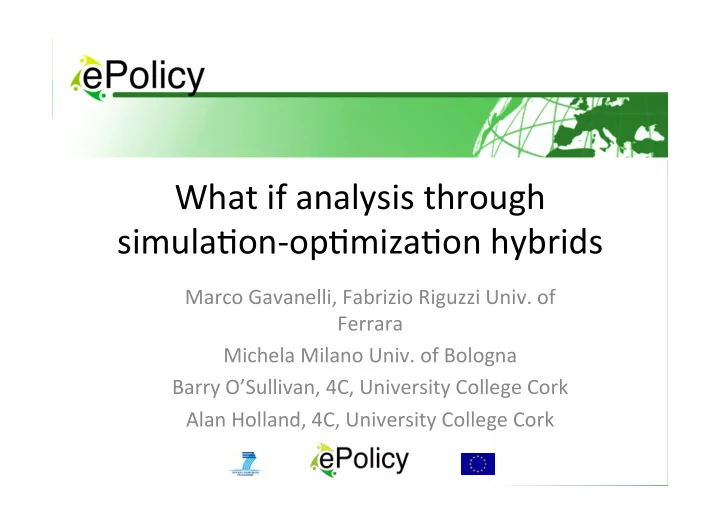 what if analysis through simula1on op1miza1on hybrids