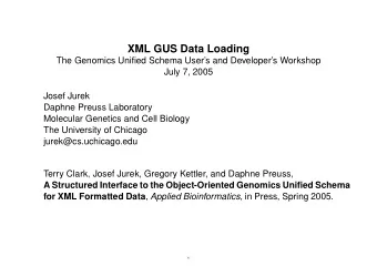 XML GUS Data Loading  The Genomics Unified Schema Users and Developers Workshop  July 7, 2005