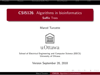 CSI5126 . Algorithms in bioinformatics Suffjx Trees  Marcel Turcotte  School of Electrical