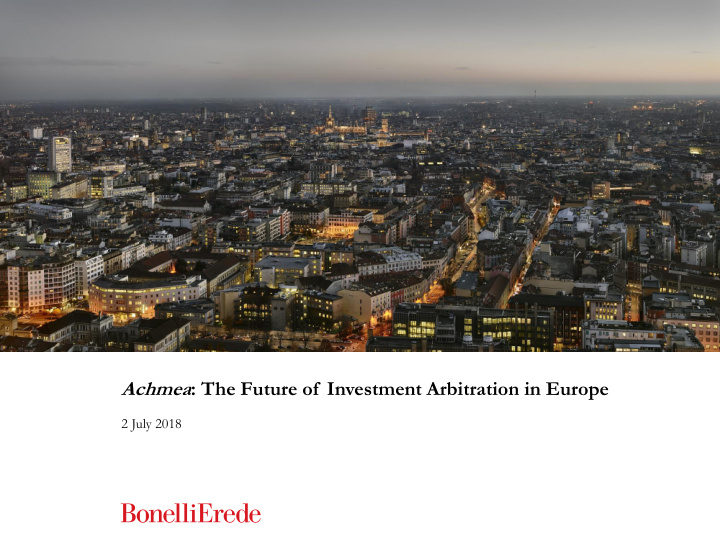 achmea the future of investment arbitration in europe