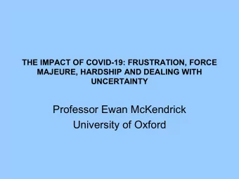 Professor Ewan McKendrick  University of Oxford  SETTING THE SCENE   Contracts entered into in
