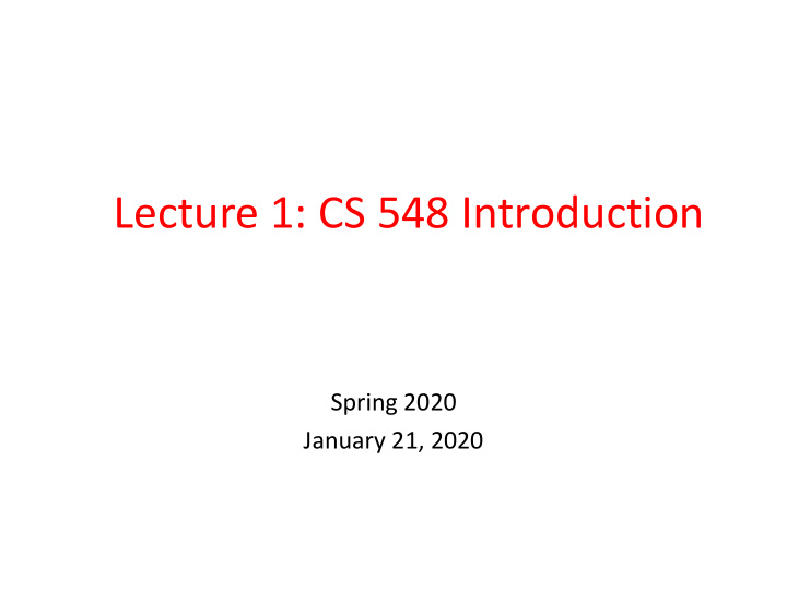 lecture 1 cs 548 introduction