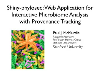 Shiny-phyloseq: Web Application for  Interactive Microbiome Analysis  with Provenance Tracking Paul