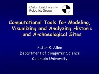 Computational Tools for Modeling,  Visualizing and Analyzing Historic  and Archaeological Sites