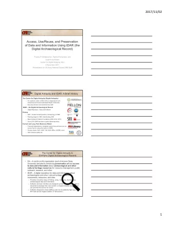 2017/11/02  Access, Use/Reuse, and Preservation  of Data and Information Using tDAR (the  Digital