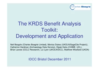 The KRDS Benefit Analysis  Toolkit:  Development and Application  Neil Beagrie (Charles Beagrie