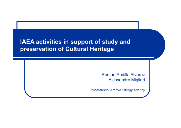 iaea activities in support of study and preservation of