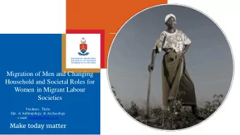 Migration of Men and Changing  Household and Societal Roles for  Women in Migrant Labour  Societies