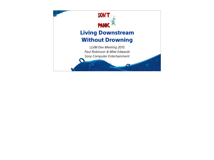 living downstream without drowning