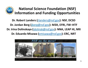 National Science Foundation (NSF) Information and Funding Opportunities Dr. Robert Landers (