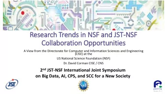 Research Trends i  in NSF and JST-NS  NSF  Collaboration O  Opportunities  A View from the