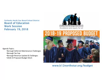 Board of Education  Work Session  February 19, 2018  Agenda Topics:  Borough Deferred