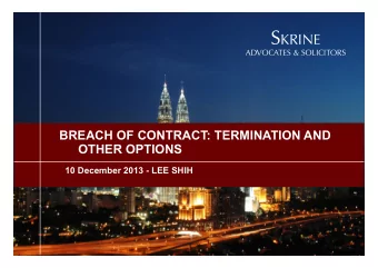 SUMMARY OF PART TWO  Issues to consider when deciding to terminate  Contractual or common law