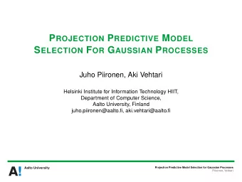 Contents I Introduction I Automatic relevance determination (ARD) I Projection predictive method I