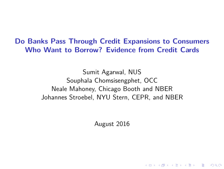 do banks pass through credit expansions to consumers who
