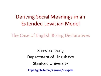 Deriving  Social  Meanings  in  an    Extended  Lewisian  Model   Speech