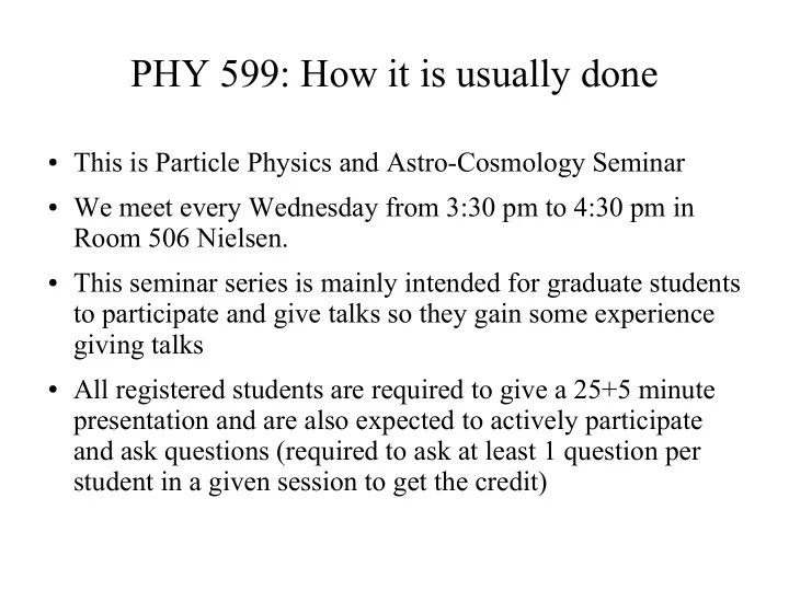phy 599 how it is usually done
