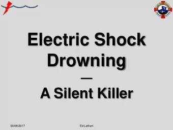 Electric Shock  Drowning  A Silent Killer  03/08/2017  Ed Lethert  Electric Shock Drowning
