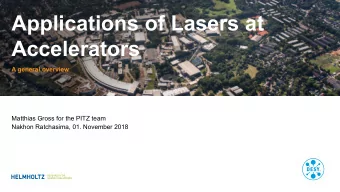 Applications of Lasers at  Accelerators  A general overview  Matthias Gross for the PITZ team