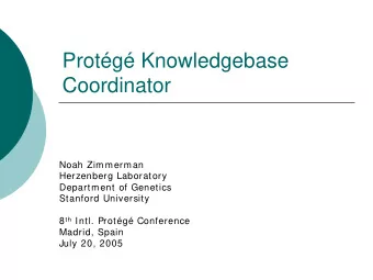 Protg Knowledgebase  Coordinator  Noah Zimmerman  Herzenberg Laboratory  Department of Genetics